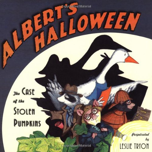 Albert's Halloween: The Case of the Stolen Pumpkins (9780689846144) by Tryon, Leslie