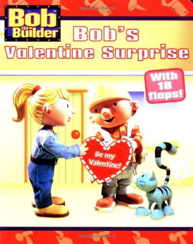 Stock image for Bob the Builder: Bob's Valentine Surprise for sale by Wonder Book