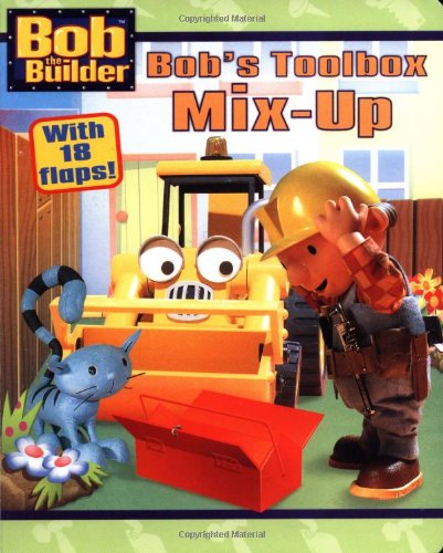 9780689846342: Bob's Toolbox Mix-Up: With 18 Flaps (Bob the Builder)