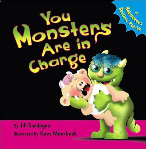 Stock image for You Monsters Are in Charge: A Boisterous Bedtime Pop-Up for sale by ThriftBooks-Dallas