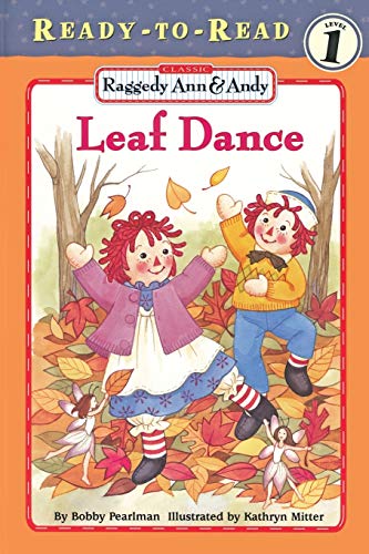 Beispielbild fr Leaf Dance: Ready-to-Read Level 1 (Raggedy Ann) zum Verkauf von Wonder Book