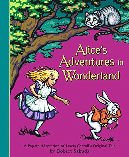 Beispielbild fr Alice's Adventures In Wonderland A Classic Pop-Up Book zum Verkauf von Nilbog Books