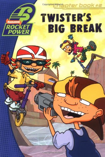 9780689847486: Twister's Big Break (Rocket Power Digest Chapter Book, 2)