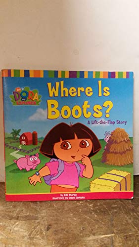 9780689847752: Where is Boots!: A Lift-the-Flap Story (Dora the Explorer)