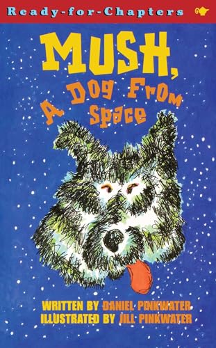 Stock image for Mush, a Dog from Space for sale by Better World Books