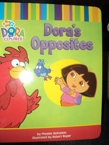 Beispielbild fr Doras Opposites/Opuestos de Dora: In English and Spanish!/En Ingles y en Espanol! (Dora, 2) zum Verkauf von Goodwill of Colorado