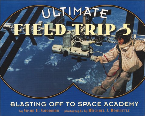 9780689848636: Blasting Off to Space Academy (Ultimate Field Trip)