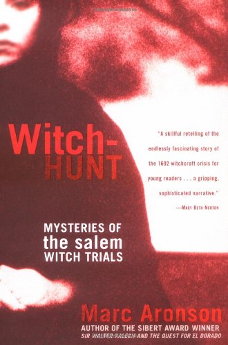 Imagen de archivo de Witch-Hunt: Mysteries of the Salem Witch Trials a la venta por Ergodebooks