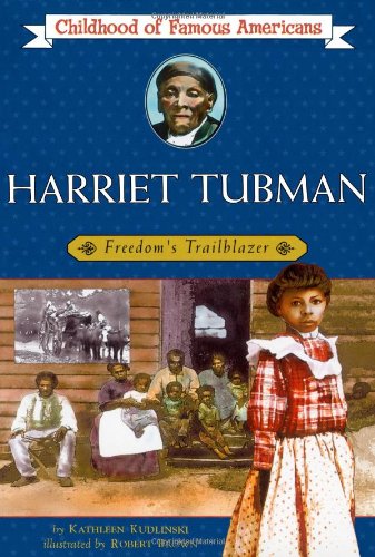 9780689848667: Harriet Tubman: Freedom's Trailblazer (Childhood of Famous Americans (Paperback))