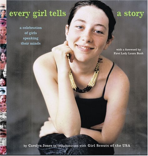 Beispielbild fr Every Girl Tells a Story: A Celebration of Girls Speaking Their Minds zum Verkauf von SecondSale