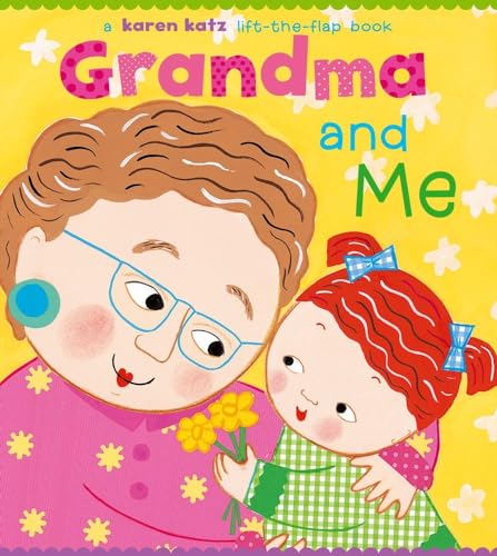 Imagen de archivo de Grandma and Me: A Lift-the-Flap Book (Karen Katz Lift-the-Flap Books) a la venta por Gulf Coast Books