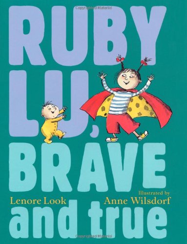 Beispielbild fr Ruby Lu, Brave and True zum Verkauf von Better World Books: West