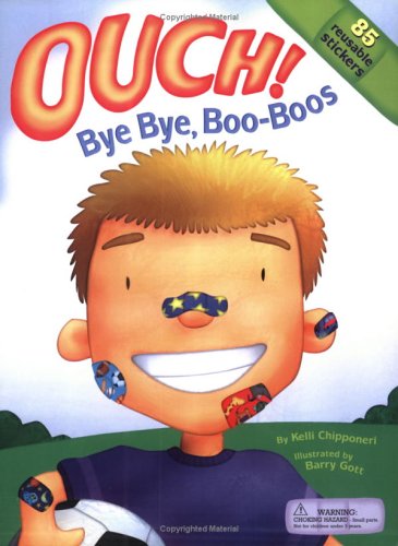 Imagen de archivo de Ouch! Bye Bye, Boo-Boos a la venta por ThriftBooks-Dallas