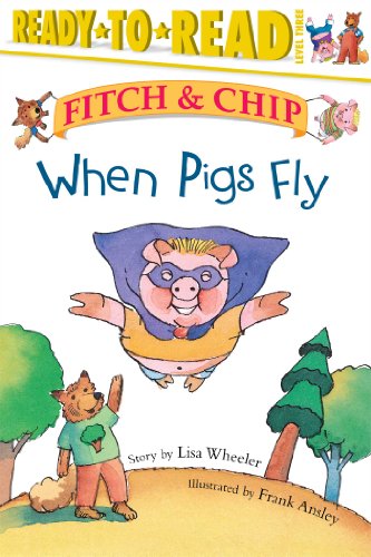 9780689849510: When Pigs Fly: Ready-To-Read Level 3: 2 (Fitch & Chip)