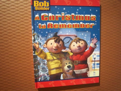 9780689849725: A Christmas to Remember (Bob the Builder)