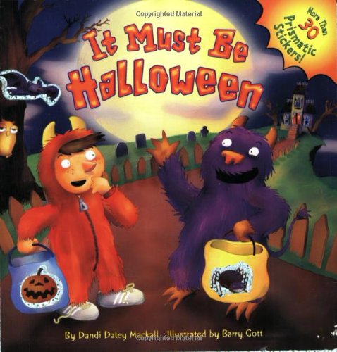 It Must Be Halloween (9780689850240) by Dandi Daley Mackall