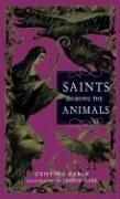 Beispielbild fr Saints Among the Animals zum Verkauf von Gulf Coast Books