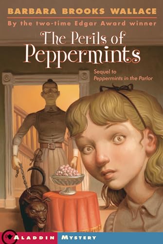 9780689850455: The Perils of Peppermints