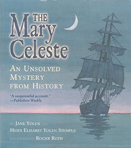 Stock image for The Mary Celeste: An Unsolved Mystery from History for sale by SecondSale