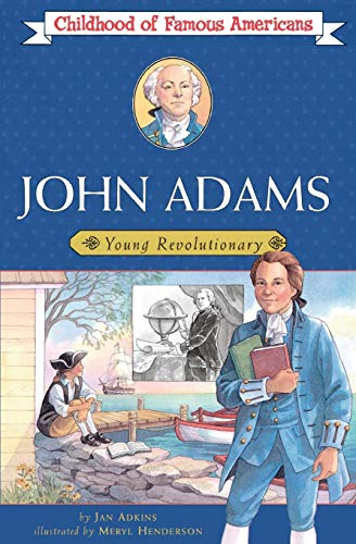 Beispielbild fr John Adams: Young Revolutionary (Childhood of Famous Americans) zum Verkauf von Jenson Books Inc