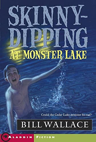 Beispielbild fr Skinny-Dipping at Monster Lake (Aladdin Fiction) zum Verkauf von Wonder Book
