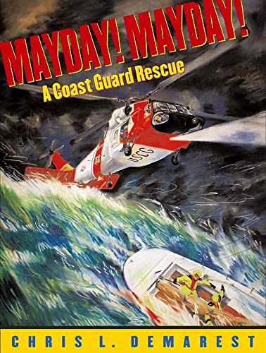 Beispielbild fr Mayday! Mayday! : A Coast Guard Rescue zum Verkauf von Better World Books