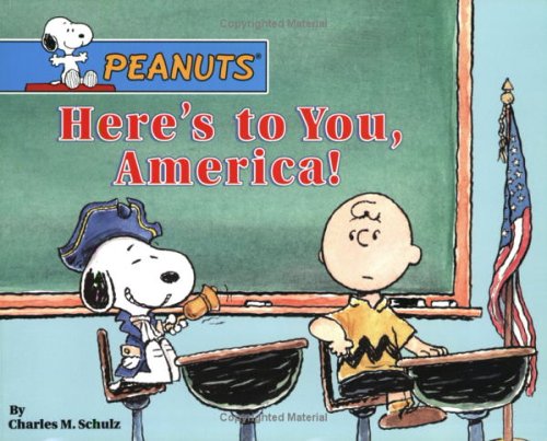 9780689851636: Here's to You, America! (Peanuts)
