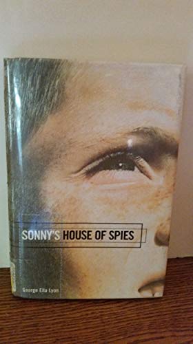 Sonny's House of Spies (9780689851681) by Lyon, George Ella