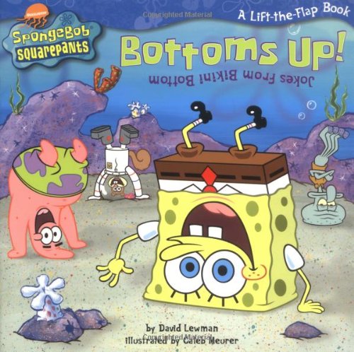 9780689851810: Bottoms Up!: Jokes from the Bikini Bottom (Spongebob Squarepants)