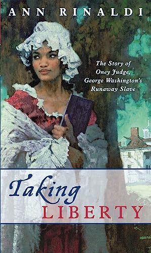 Beispielbild fr Taking Liberty: The Story of Oney Judge, George Washington's Runaway Slave zum Verkauf von SecondSale