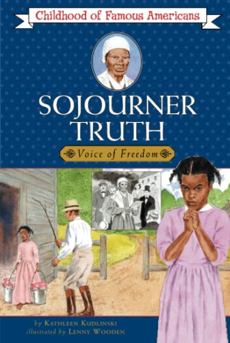 9780689852749: Sojourner Truth: Voice for Freedom (Childhood of Famous Americans)