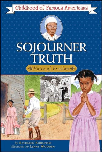 9780689852749: Sojourner Truth: Voice for Freedom (Childhood of Famous Americans)