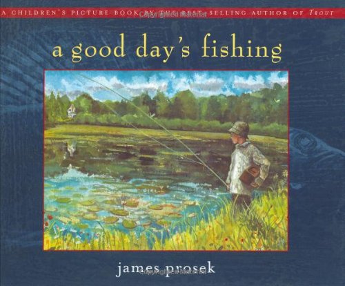 9780689853272: A Good Day's Fishing