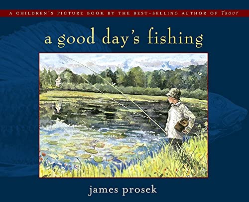 Stock image for Good Day's Fishing for sale by Better World Books: West