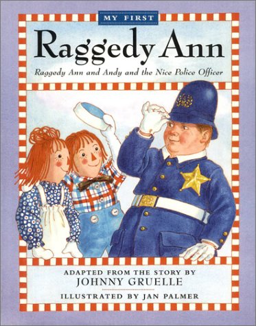 Beispielbild fr Raggedy Ann and Andy and the Nice Police Officer zum Verkauf von Better World Books