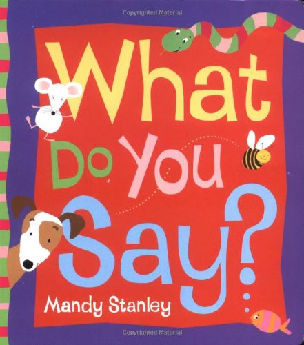 Stock image for What Do You Say? for sale by Wonder Book
