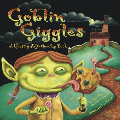 Stock image for Goblin Giggles: A Ghastly Lift-the-Flap Book for sale by Gulf Coast Books