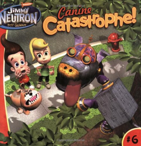 Stock image for Canine Catastrophe! (Adventures of Jimmy Neutron, Boy Genius) for sale by Ergodebooks