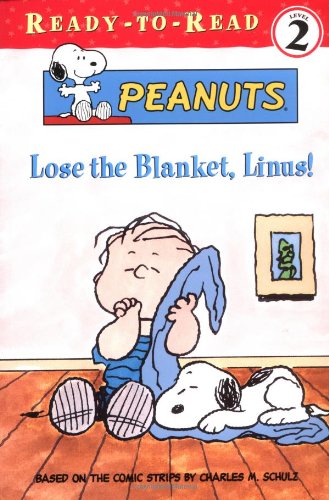 9780689854729: Lose the Blanket, Linus!