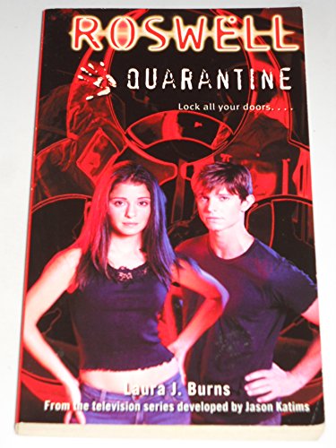 Quarantine (Roswell) (9780689855191) by Laura J. Burns