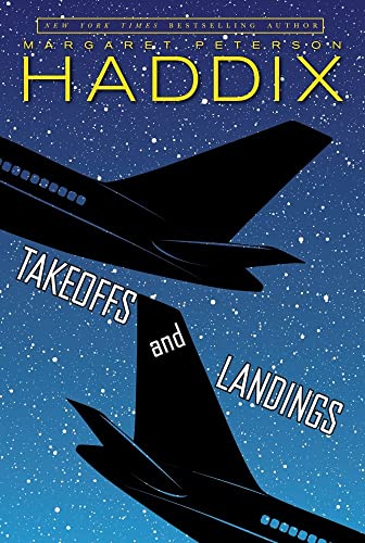 Takeoffs and Landings (9780689855436) by Haddix, Margaret Peterson