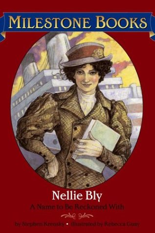 9780689855740: Nellie Bly: A Name to Be Reckoned With (Milestone Books)