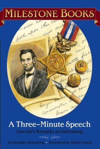 Stock image for A Three-Minute Speech : Lincoln's Remarks at Gettysburg for sale by Lot O'Books