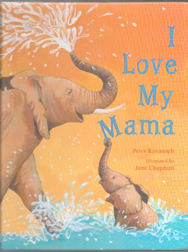 Stock image for I Love My Mama for sale by Better World Books