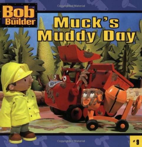 9780689857218: Muck's Muddy Day (Bob the Builder)