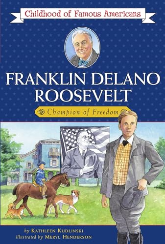 9780689857454: Franklin Delano Roosevelt: Champion of Freedom (Childhood of Famous Americans (Paperback))