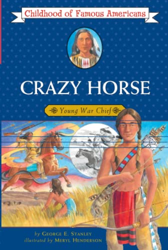 Beispielbild fr Crazy Horse: Young War Chief (Childhood of Famous Americans) zum Verkauf von Wonder Book