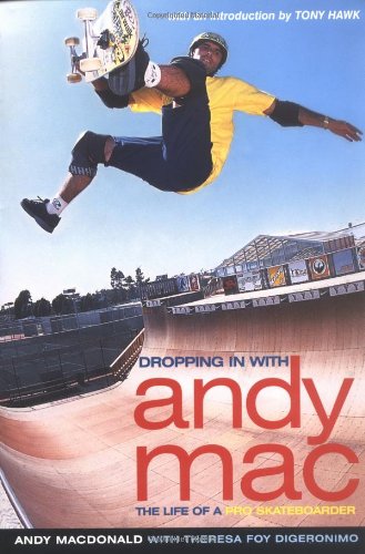 Stock image for Dropping in with Andy Mac : The Life of a Pro Skateboarder for sale by SecondSale