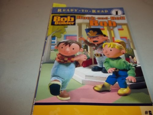 Beispielbild fr Rock-and-Roll Bob (BOB THE BUILDER READY-TO-READ) zum Verkauf von GoldenWavesOfBooks