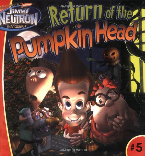 9780689858475: Return of the Pumpkin Head (Adventures of Jimmy Neutron, Boy Genius)